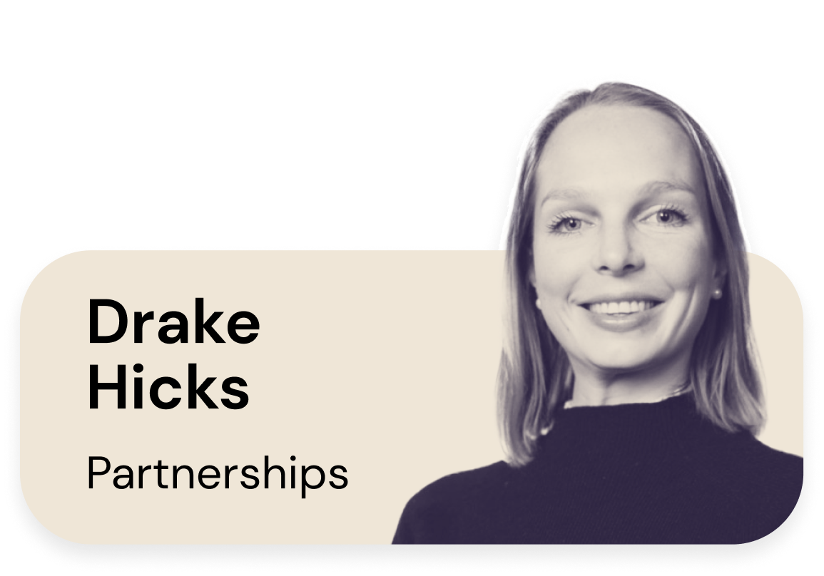 Drake Hicks, Partnerships