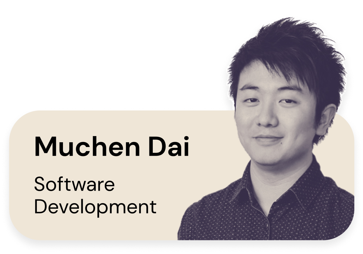Muchan Dai, Software Development