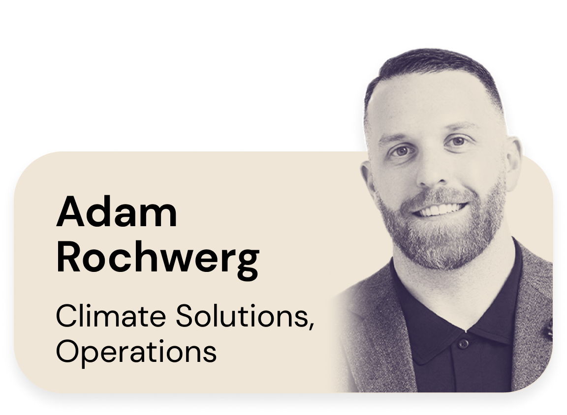Adam Rochwerg, Climate Solutions, Operations