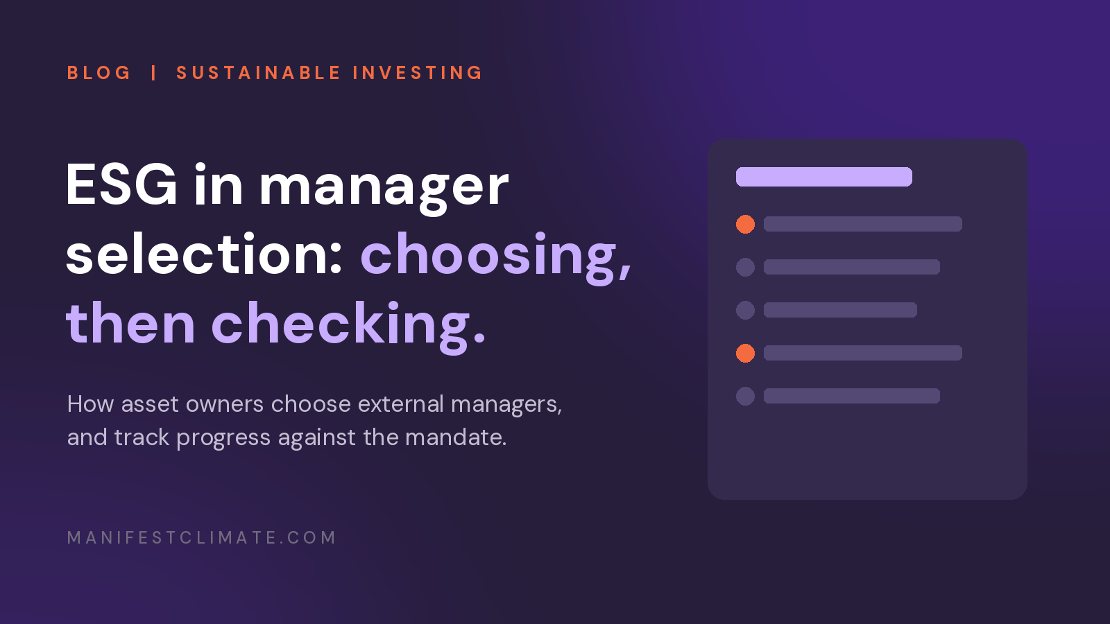 ESG in manager selection: choosing, then checking. How asset owners choose external managers and track progress against the mandate.